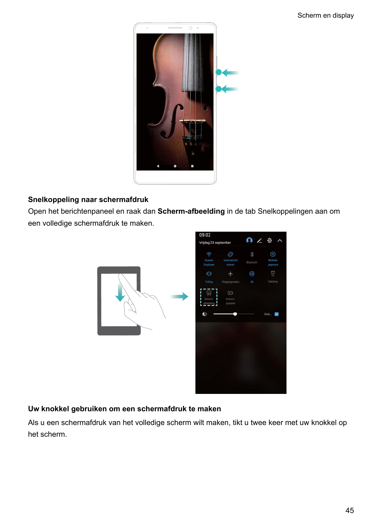 Scherm en displaySnelkoppeling naar schermafdrukOpen het berichtenpaneel en raak dan Scherm-afbeelding in de tab Snelkoppelingen