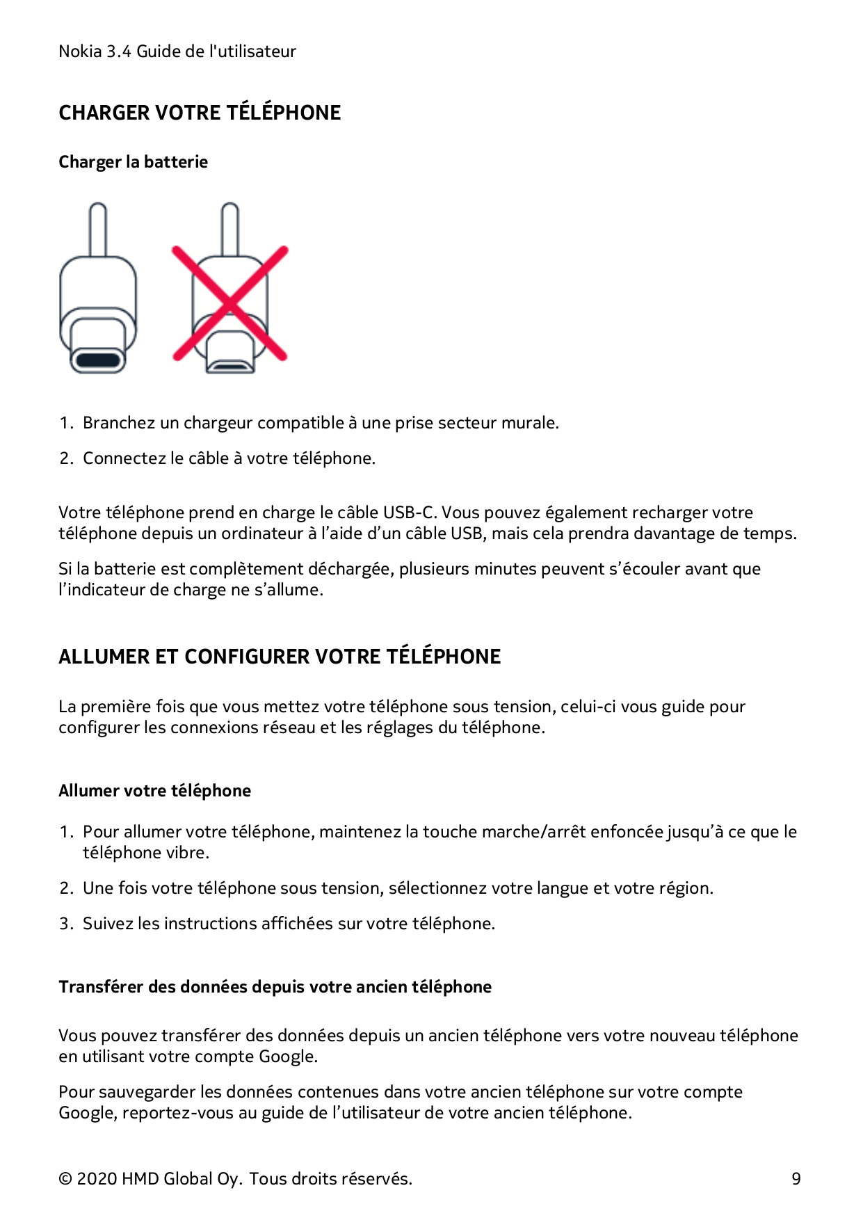 Nokia 3.4 Guide de l'utilisateurCHARGER VOTRE TÉLÉPHONECharger la batterie1. Branchez un chargeur compatible à une prise secteur