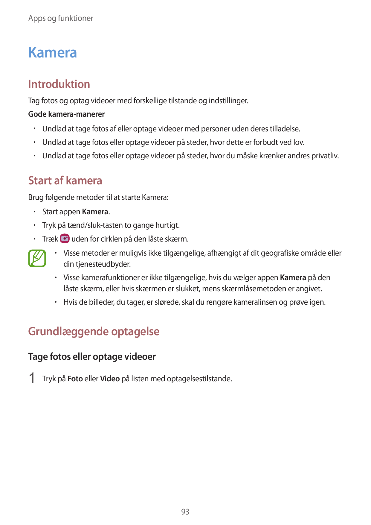 Apps og funktionerKameraIntroduktionTag fotos og optag videoer med forskellige tilstande og indstillinger.Gode kamera-manerer• U