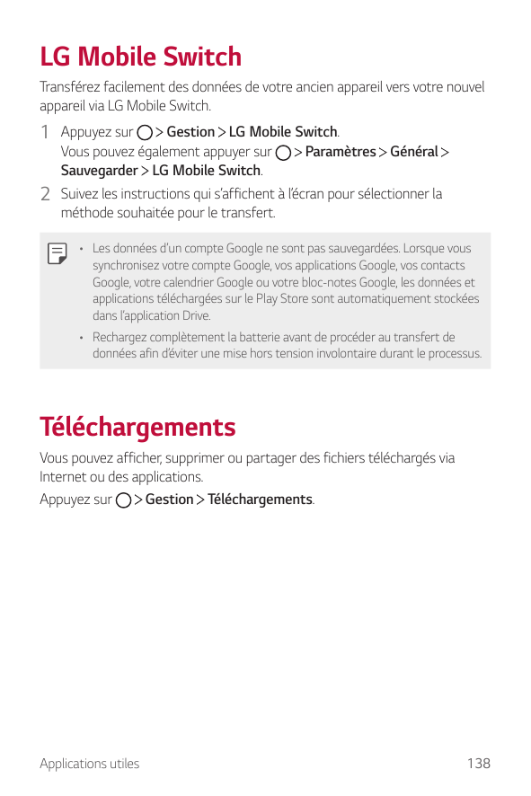 LG Mobile SwitchTransférez facilement des données de votre ancien appareil vers votre nouvelappareil via LG Mobile Switch.1 Appu