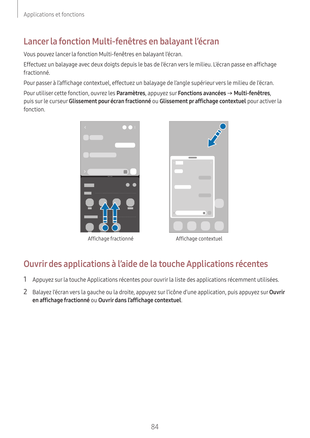 Applications et fonctionsLancer la fonction Multi-fenêtres en balayant l’écranVous pouvez lancer la fonction Multi-fenêtres en b