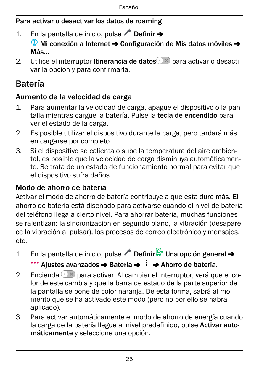 EspañolPara activar o desactivar los datos de roaming1.2.En la pantalla de inicio, pulseDefinirMi conexión a Internet Configurac