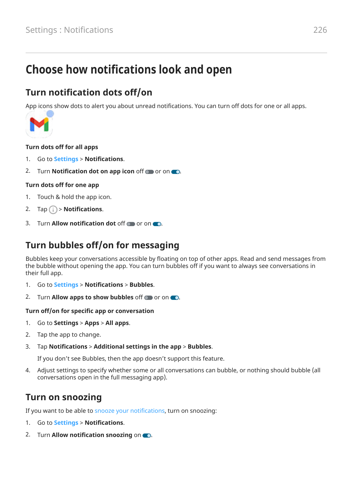 226Settings : NotificationsChoose how notifications look and openTurn notification dots off/onApp icons show dots to alert you a