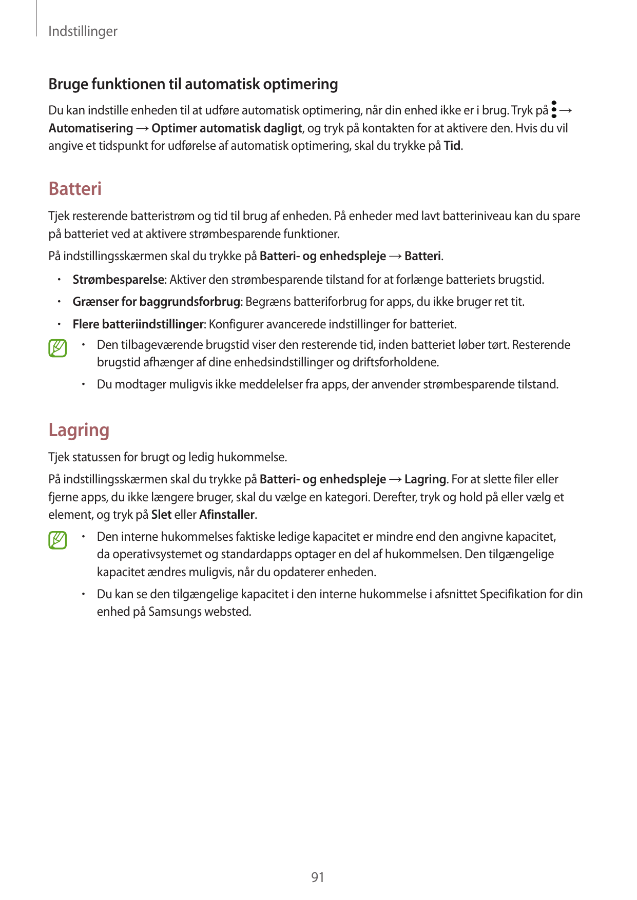 IndstillingerBruge funktionen til automatisk optimeringDu kan indstille enheden til at udføre automatisk optimering, når din enh