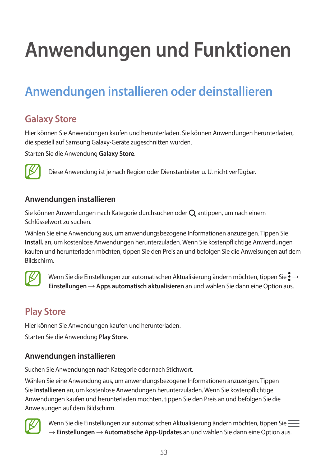 Anwendungen und FunktionenAnwendungen installieren oder deinstallierenGalaxy StoreHier können Sie Anwendungen kaufen und herunte