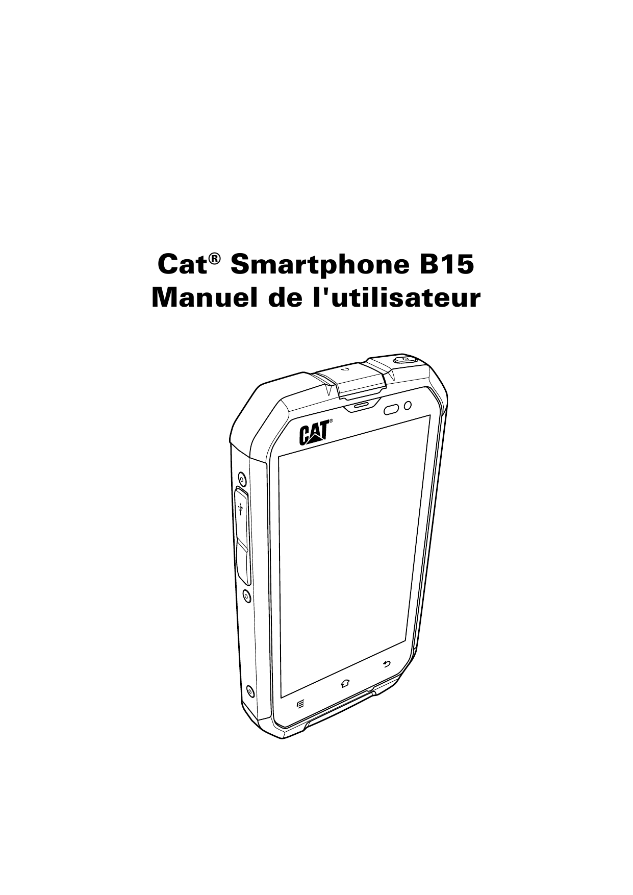 Cat® Smartphone B15Manuel de l'utilisateur