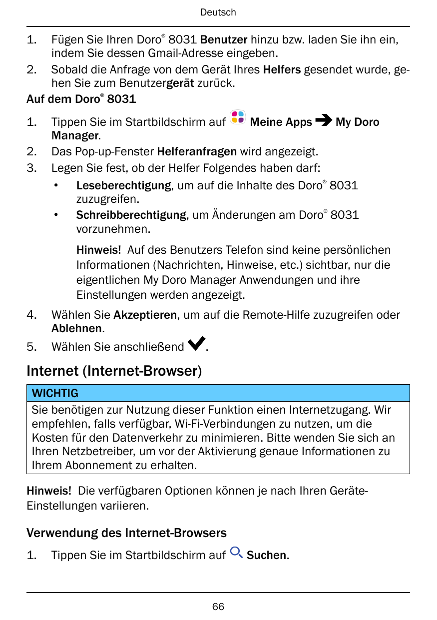 Deutsch®1.Fügen Sie Ihren Doro 8031 Benutzer hinzu bzw. laden Sie ihn ein,indem Sie dessen Gmail-Adresse eingeben.2. Sobald die 