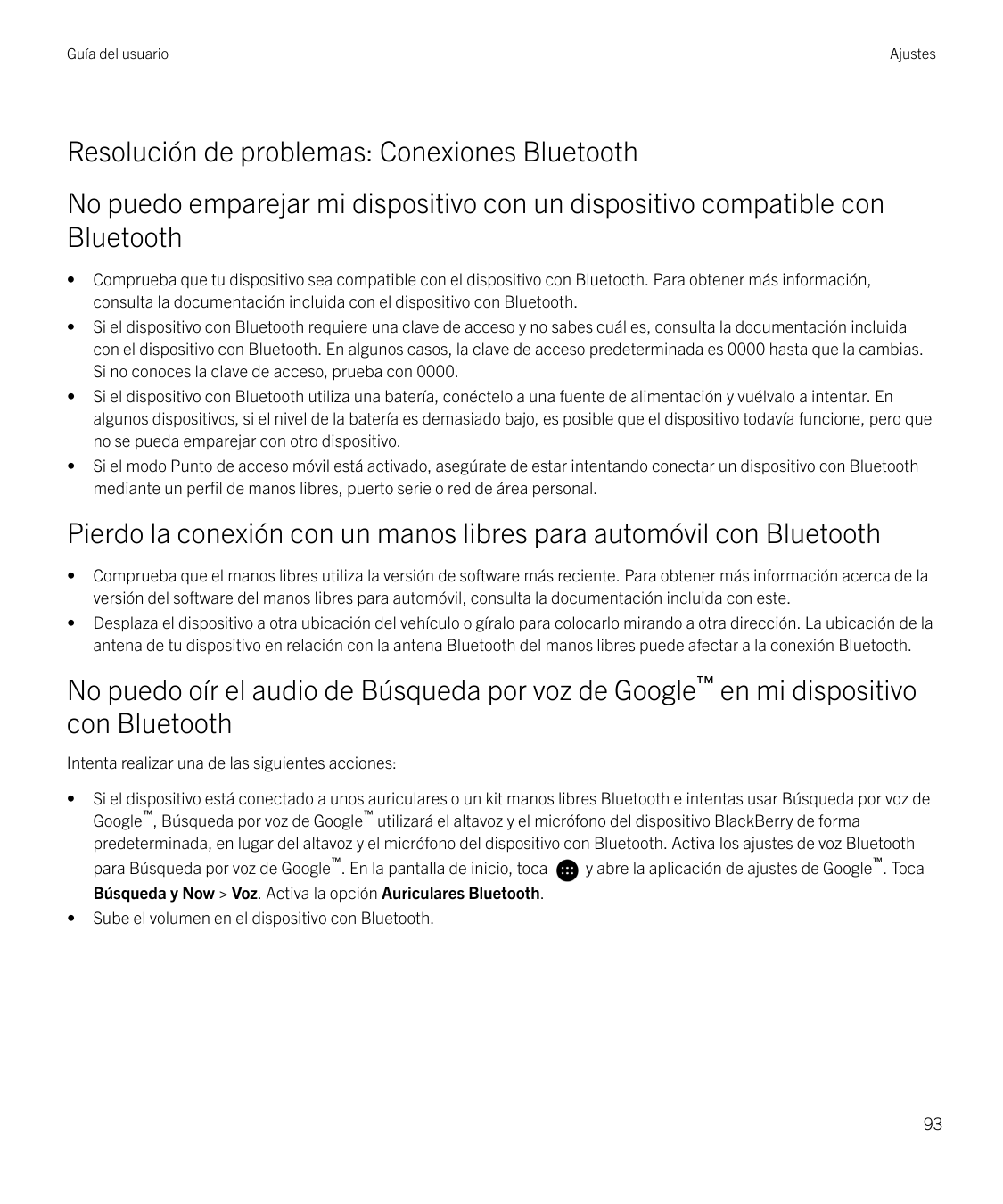Guía del usuarioAjustesResolución de problemas: Conexiones BluetoothNo puedo emparejar mi dispositivo con un dispositivo compati