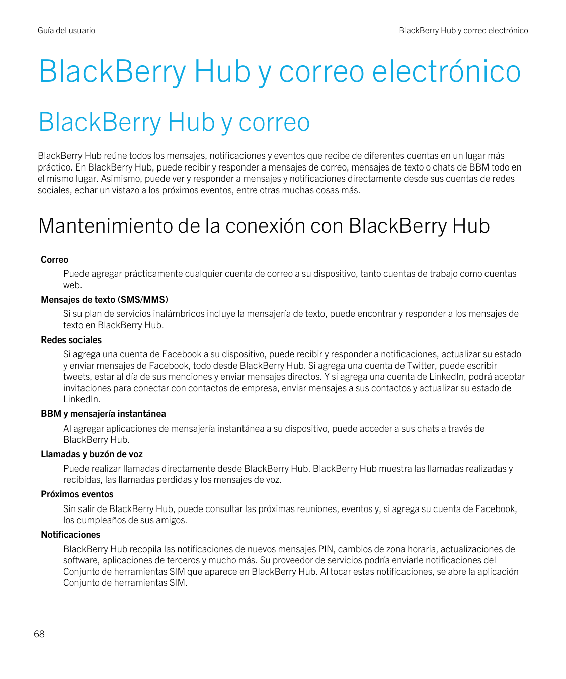 Guía del usuarioBlackBerry Hub y correo electrónicoBlackBerry Hub y correo electrónicoBlackBerry Hub y correoBlackBerry Hub reún