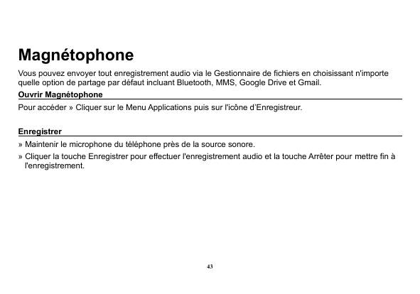 MagnétophoneVous pouvez envoyer tout enregistrement audio via le Gestionnaire de fichiers en choisissant n'importequelle option 