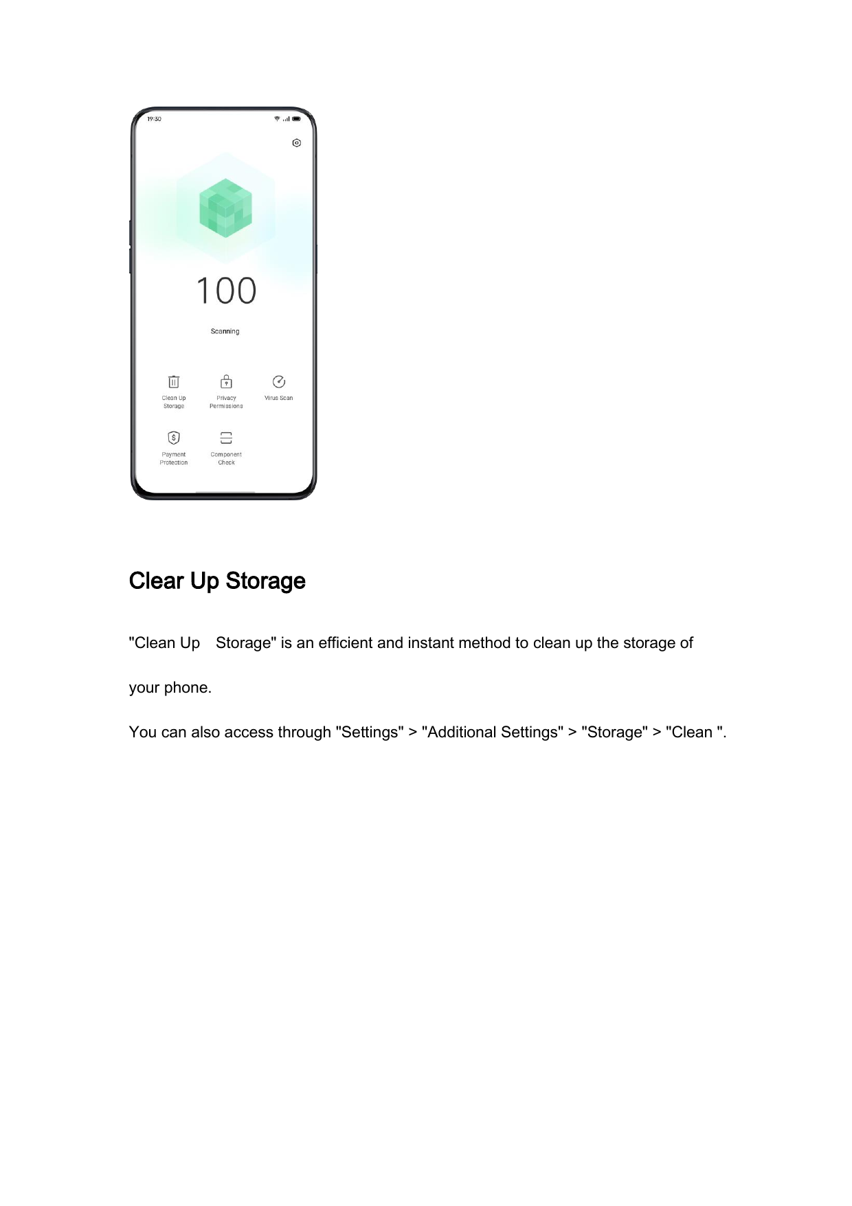 Clear Up Storage"Clean Up Storage" is an efficient and instant method to clean up the storage ofyour phone.You can also access t