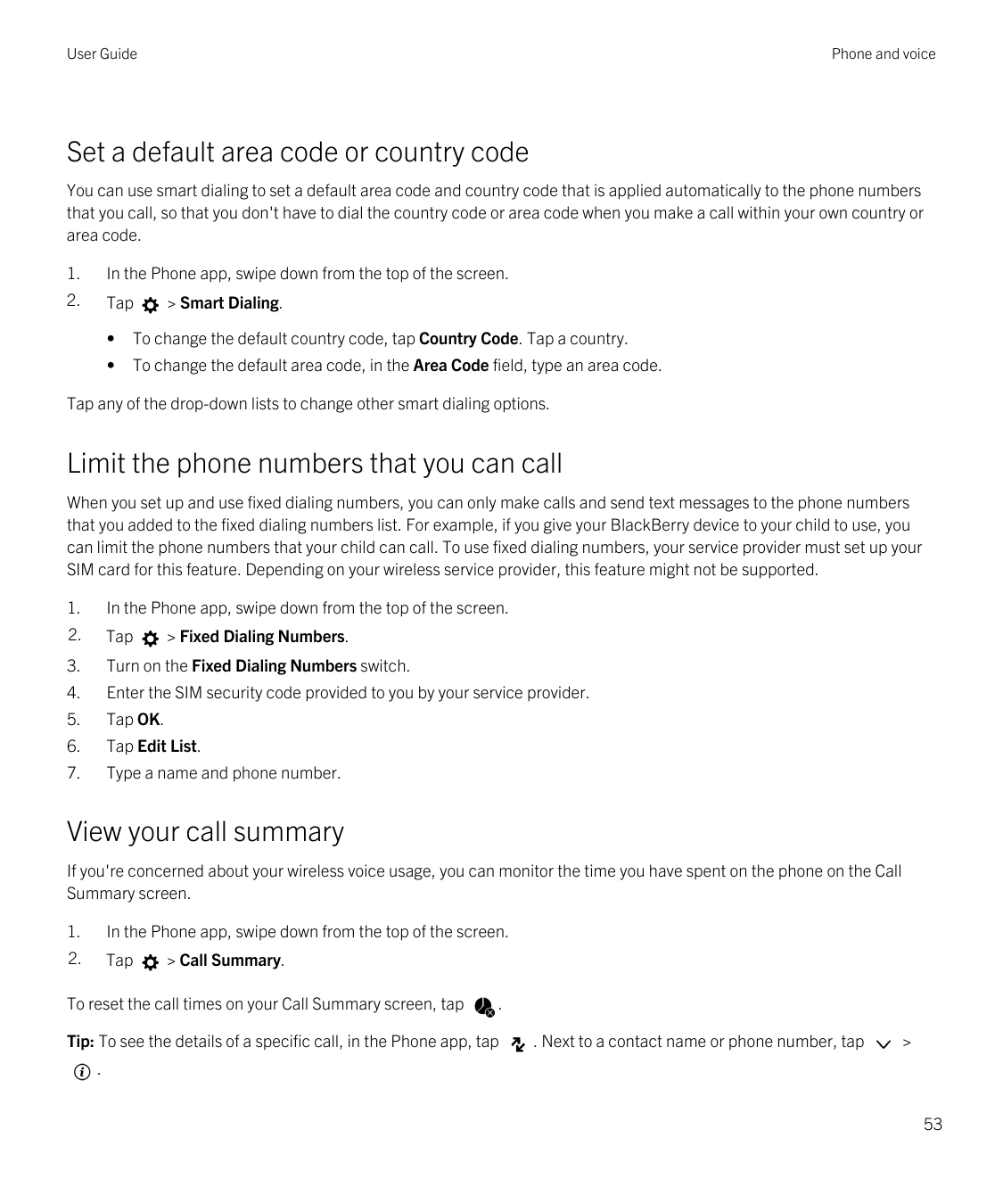 User GuidePhone and voiceSet a default area code or country codeYou can use smart dialing to set a default area code and country