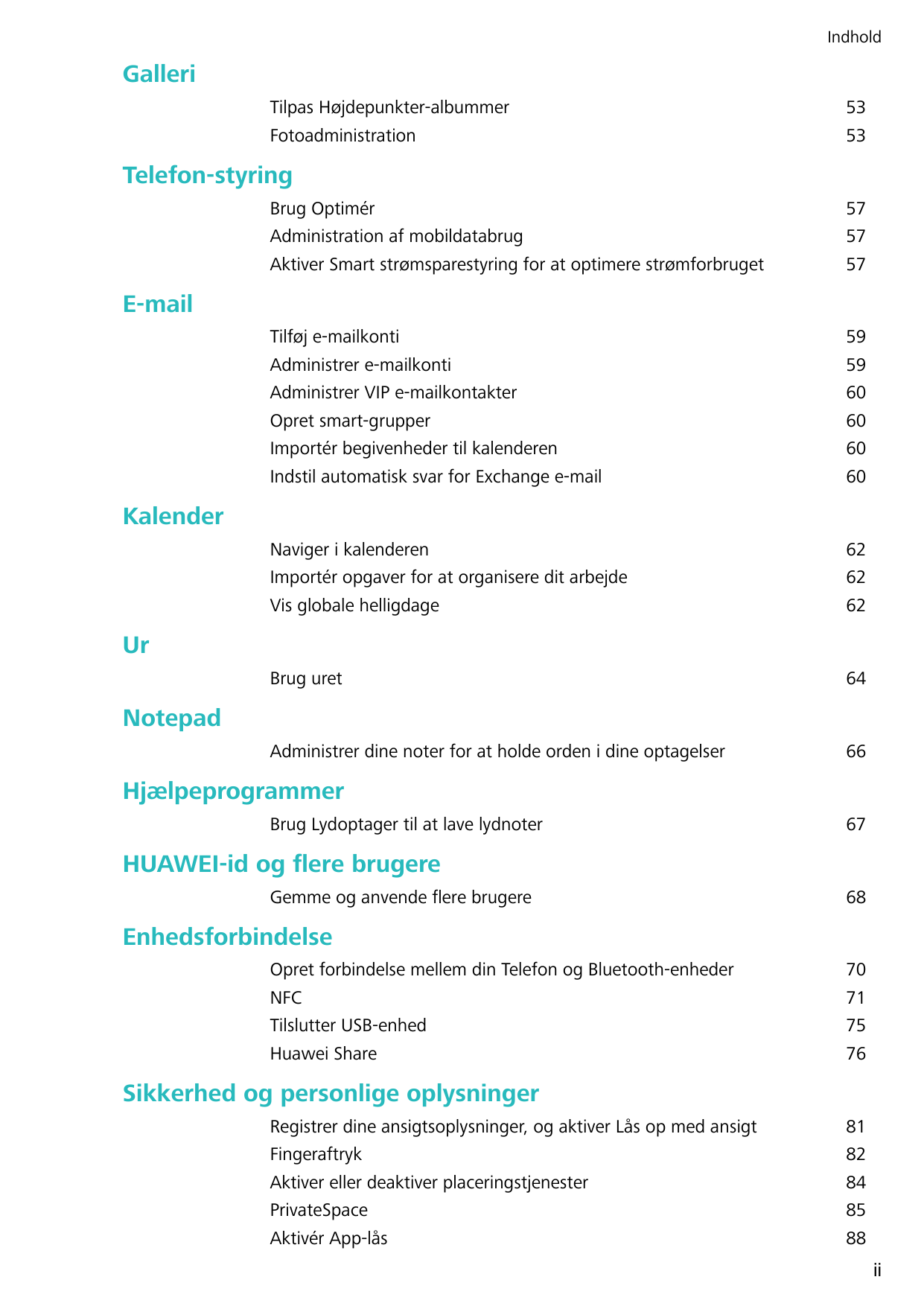 IndholdGalleriTilpas Højdepunkter-albummerFotoadministration5353Telefon-styringBrug OptimérAdministration af mobildatabrugAktive